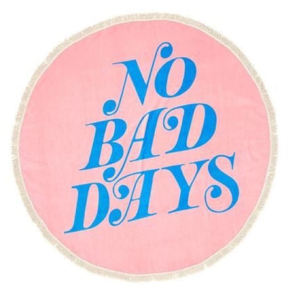 No Bad Days Round Towel